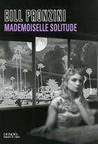 Couverture du livre « Mademoiselle Solitude » de Bill Pronzini aux éditions Denoel