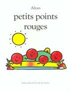 Couverture du livre « Petits points rouges » de Altan aux éditions Ecole Des Loisirs