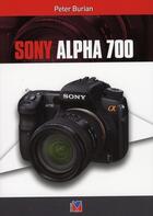 Couverture du livre « Sony Alpha 700 » de Burian Peter K aux éditions Vm