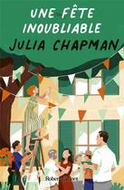 Couverture du livre « Une fête inoubliable » de Julia Chapman aux éditions Robert Laffont