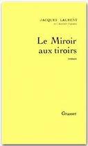 Couverture du livre « Le miroir aux tiroirs » de Jacques Laurent aux éditions Grasset