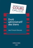 Couverture du livre « Droit des biens publics » de Jean-Francois Giacuzzo aux éditions Dalloz