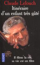 Couverture du livre « Itineraire D'Un Enfant Tres Gate » de Claude Lelouch aux éditions Pocket