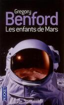 Couverture du livre « Les enfants de Mars » de Gregory Benford aux éditions Pocket