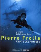 Couverture du livre « Pirate des abysses » de Pierre Frolla aux éditions Rocher