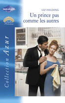 Couverture du livre « Un Prince Pas Comme Les Autres » de Liz Fielding aux éditions Harlequin