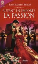 Couverture du livre « Autant en emporte la passion » de Phillips Susan Eliza aux éditions J'ai Lu