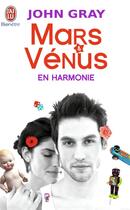 Couverture du livre « Mars et Vénus en harmonie » de John Gray aux éditions J'ai Lu