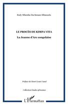 Couverture du livre « LE PROCÈS DE KIMPA VITA : La Jeanne d'Arc congolaise » de Rudy Mbemba aux éditions Editions L'harmattan