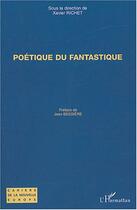 Couverture du livre « Poetique du fantastique » de Xavier Richet aux éditions Editions L'harmattan
