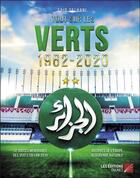 Couverture du livre « Tout sur les Verts : 1962-2020 » de Said Selhani aux éditions Editions Du Net