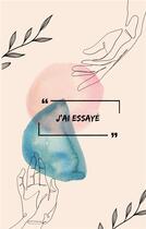 Couverture du livre « J'ai essayé » de Klea Anoel aux éditions Books On Demand