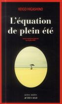 Couverture du livre « L'equation de plein ete » de Keigo Higashino aux éditions Actes Sud