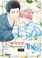 Couverture du livre « L'amour est dans le thé Tome 6 » de Umebachi Yamanaka aux éditions Glenat