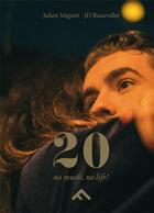 Couverture du livre « 20 : no music, no life ! la Coopérative de Mai » de Jean-Daniel Beauvallet et Julie Mignot aux éditions Filigranes