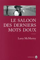 Couverture du livre « Le saloon des derniers mots doux » de Larry Mcmurtry aux éditions Gallmeister