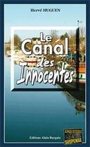 Couverture du livre « Le canal des innocentes » de Herve Huguen aux éditions Bargain