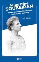 Couverture du livre « Augustine Soubeiran : une Cévenole et philanthrope féministe en Australie » de Nelly Duret aux éditions Ampelos