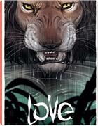 Couverture du livre « Love t.3 ; le lion » de Frederic Brremaud et Federico Bertolucci aux éditions Ankama