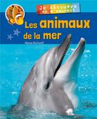 Couverture du livre « Je decouvre les animaux de la mer en m'amusant » de  aux éditions Grenouille