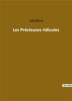 Couverture du livre « Les précieuses ridicules » de Moliere aux éditions Culturea