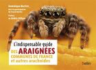 Couverture du livre « L'indispensable guide des araignées de France et autres arachnides » de Dominique Martire et Franck Merlier aux éditions Belin