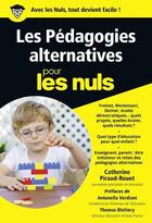Couverture du livre « Les pédagogies alternatives pour les nuls » de Stephane Martinez et Catherine Piraud-Rouet aux éditions First