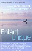 Couverture du livre « L'Enfant Unique » de J Pitkealey et D Emerson aux éditions Marabout