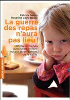 Couverture du livre « La guerre des repas n'aura pas lieu ! » de Levy-Basse-R et Patrick Serog aux éditions Marabout