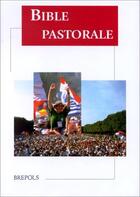 Couverture du livre « Bible pastorale nlle edition » de  aux éditions Brepols