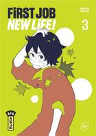 Couverture du livre « First job, new life Tome 3 » de Yoko Nemu aux éditions Kana