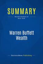 Couverture du livre « Summary : warren buffett wealth (review and analysis of Miles' book) » de Businessnews Publish aux éditions Business Book Summaries