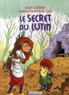 Couverture du livre « Le secret du lutin » de Caldirac+Ivanovitch- aux éditions Rageot