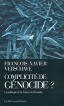 Couverture du livre « Complicité de génocide ? » de Francois-Xavier Verschave aux éditions La Decouverte