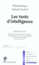 Couverture du livre « Les tests d'intelligence (édition 2007) » de Huteau/Lautrey aux éditions La Decouverte