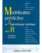 Couverture du livre « Modélisation prédictive et apprentissage statistique avec R (3e édition) » de Stephane Tuffery aux éditions Technip