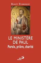 Couverture du livre « Le ministère de Paul ; parole, prière, charité » de Benoit Standaert aux éditions Mediaspaul