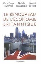 Couverture du livre « Le renouveau de l'économie britannique » de Marie-Claude Esposito aux éditions Economica