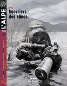 Couverture du livre « L'Alpe n.44 : guerriers des cîmes » de Collectif L'Alpe aux éditions Glenat