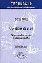 Couverture du livre « Questions de droit - droit prive - niveau a » de Lesueur Hubert aux éditions Ellipses