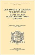 Couverture du livre « Un chanoine cavaillon au grand siecle ; le livre de raison de Jean-Gaspard de Grasse (1664-1684) » de Frederic Meyer aux éditions Cths Edition