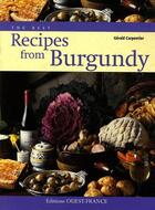 Couverture du livre « Recipes from Burgundy » de Carpentier-Benaouda aux éditions Ouest France