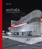 Couverture du livre « Anthea, une aventure théâtrale novatrice » de Gilles Costaz aux éditions Avant-scene Theatre