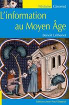Couverture du livre « L'information au Moyen Age » de Benoit Lethenet aux éditions Gisserot