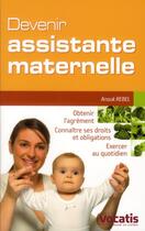 Couverture du livre « Devenir assistante maternelle » de Anouk Rebel aux éditions Studyrama