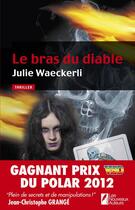 Couverture du livre « Le bras du diable » de Julie Waeckerli aux éditions Les Nouveaux Auteurs