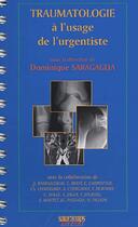 Couverture du livre « Traumatologie à l'usage de l'urgentiste » de Saragaglia D aux éditions Sauramps Medical