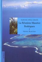 Couverture du livre « Guide des milieux naturels la Réunion-Maurice-Rodrigues » de Frédéric Blanchard aux éditions Eugen Ulmer