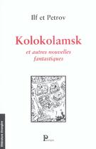 Couverture du livre « Kolokolamsk et autres nouvelles fantastiques » de Ilf et Petrov aux éditions Parangon