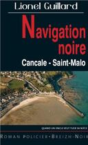 Couverture du livre « Navigation noire » de Lionel Guillard aux éditions Astoure